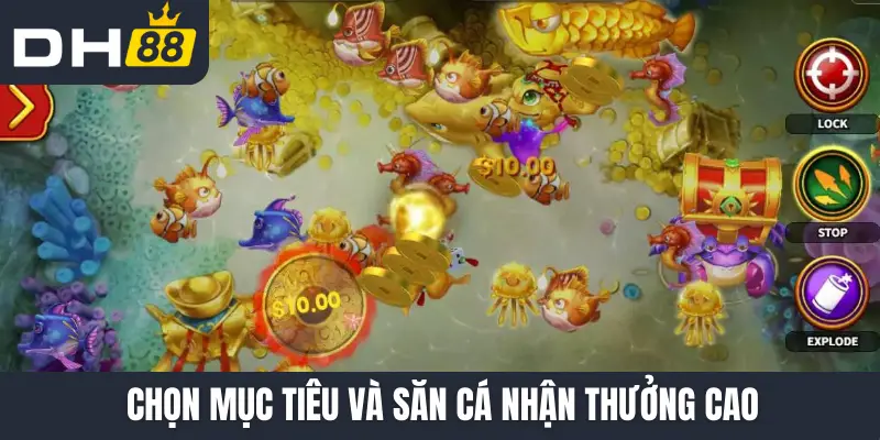 Chọn mục tiêu và săn cá nhận thưởng cao