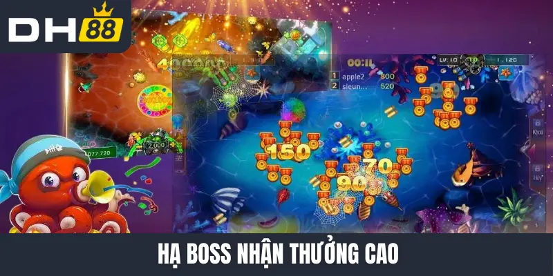 Hạ boss nhận thưởng cao