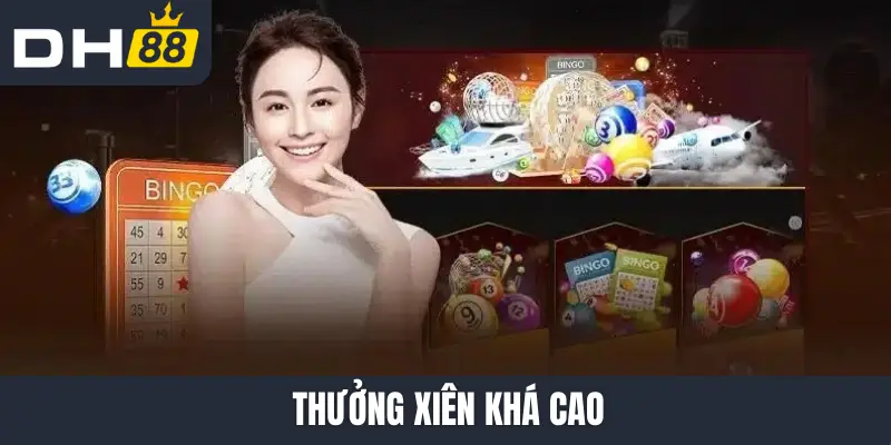 Thưởng xiên khá cao